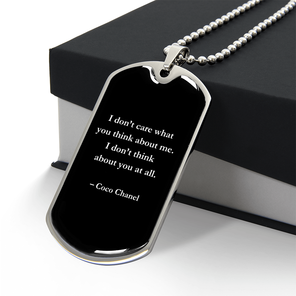 I Don't Care What You Think About Me. I Don't Think About You At All - Luxury Dog Tag Personalized Necklace